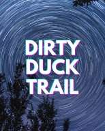 DIRTY DUCK TRAIL
